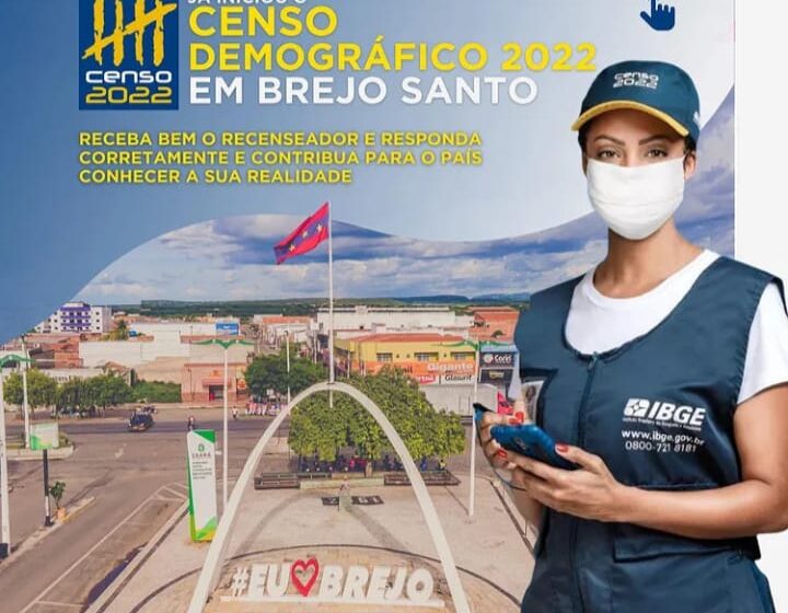  Brejo Santo: Já iniciou o Censo Demográfico 2022.